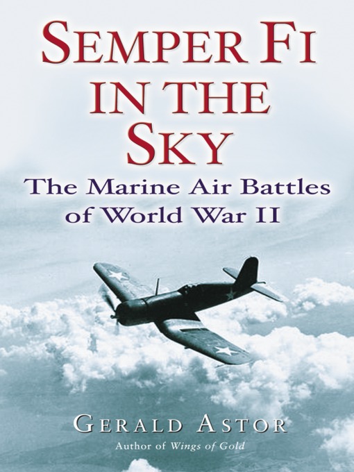 Title details for Semper Fi in the Sky by Gerald Astor - Wait list